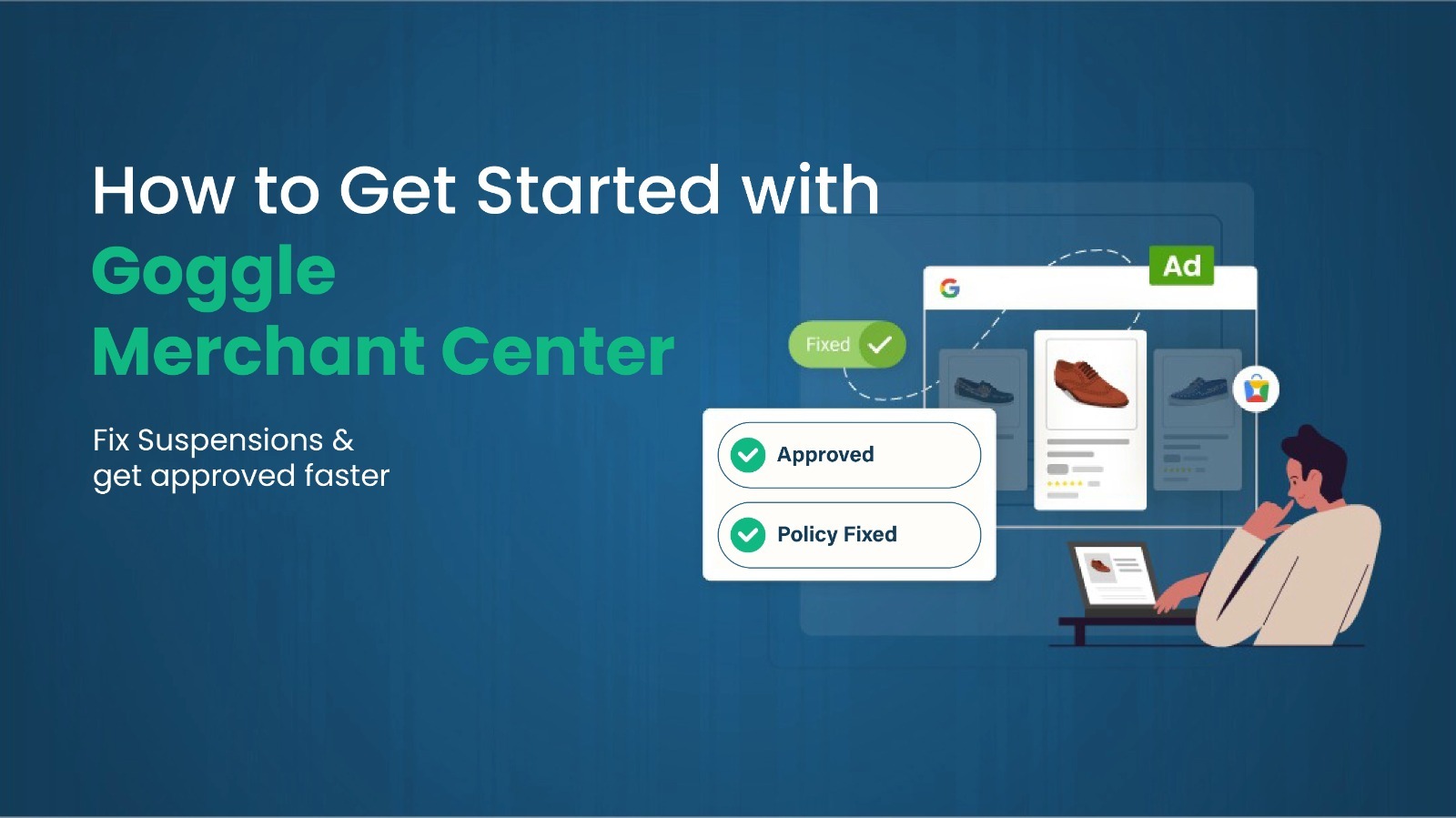 Google Merchant Center fixed and approved